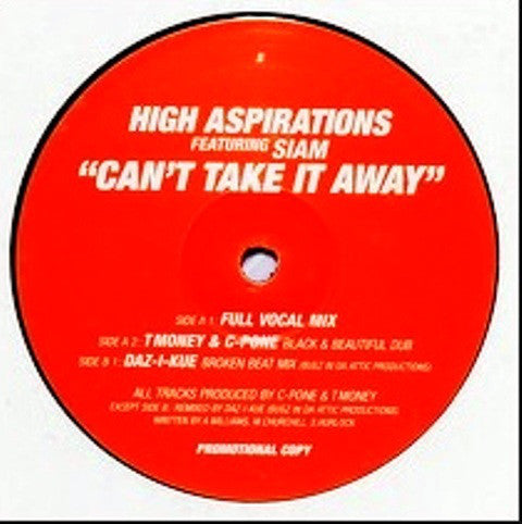 High Aspirations (2) Featuring Siam (5) : Can't Take It Away (12", Promo)
