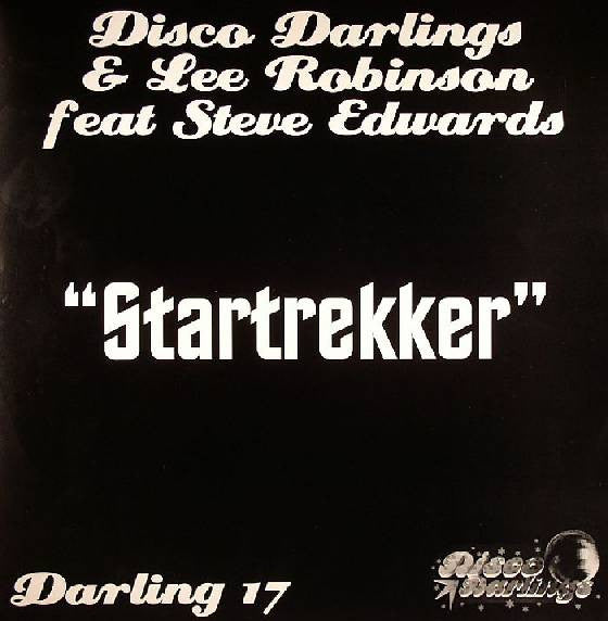 Disco Darlings & Lee Robinson Feat Steve Edwards : Startrekker (12")