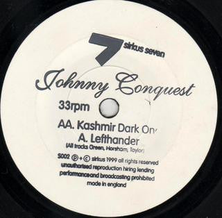 Johnny Conquest : Lefthander / Kashmir Dark One (7")