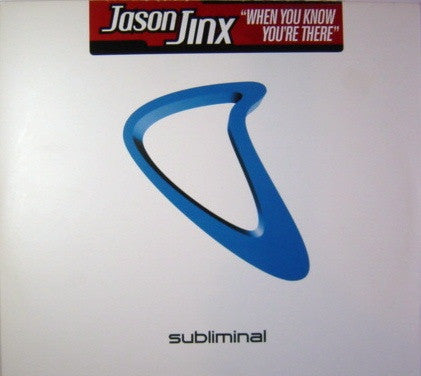 Jason Jinx : When You Know You're There (12")