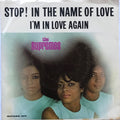 The Supremes : Stop! In The Name Of Love / I'm In Love Again (7", Single, Ind)