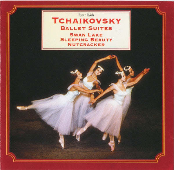 Pyotr Ilyich Tchaikovsky : Ballet Suites - Swan Lake - Sleeping Beauty - Nutcracker (CD, Album)