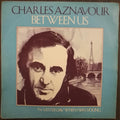 Charles Aznavour : Between Us (7", Single)
