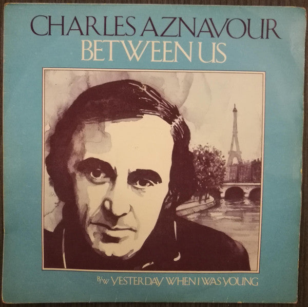 Charles Aznavour : Between Us (7", Single)