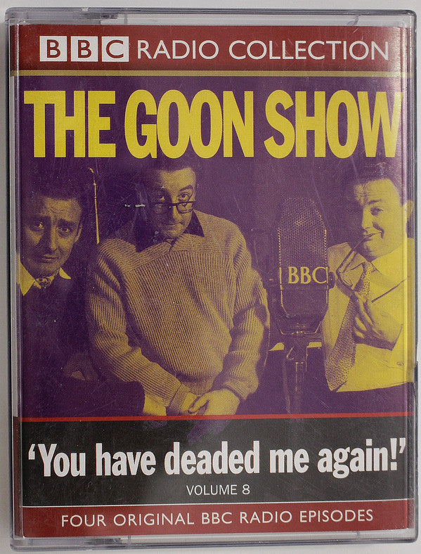 The Goons : The Goon Show Volume 8 You Have Deaded Me Again (2xCass, RE)
