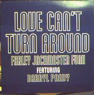 Farley "Jackmaster" Funk Featuring Darryl Pandy : Love Can't Turn Around (12")