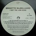 Brigette McWilliams : I Get The Job Done (12", Promo)