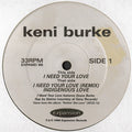 Keni Burke : I Need Your Love (12")