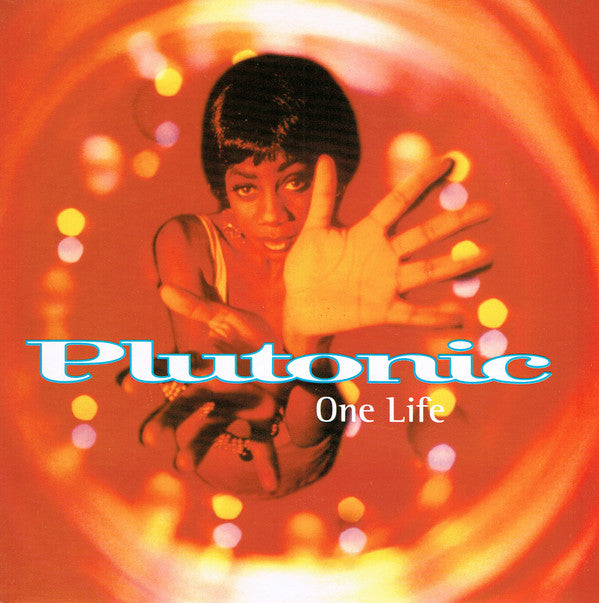 Plutonic : One Life (7")