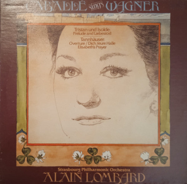 Richard Wagner, Montserrat Caballé, Orchestre Philharmonique De Strasbourg, Alain Lombard : Caballé Sings Wagner / Tristan Und Isolde : Prelude and Liebestod Tannhäuser : Ouverture/Dich, Teure Halle Elisbeth's Prayer (LP, Album)