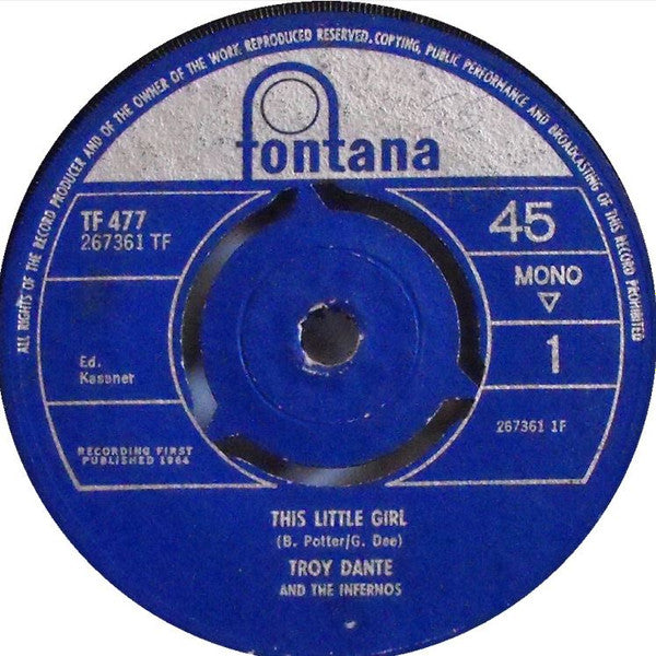 Troy Dante & The Infernos : This Little Girl (7", Single, Mono)