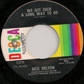 Ricky Nelson (2) : We Got Such A Long Way To Go (7")