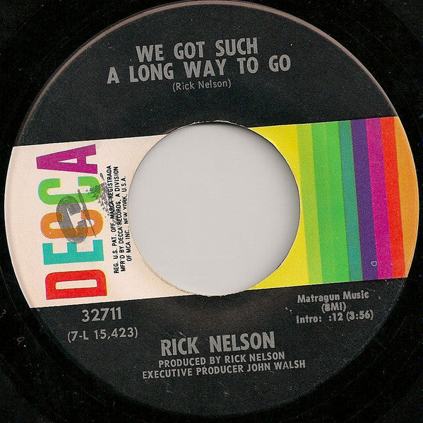 Ricky Nelson (2) : We Got Such A Long Way To Go (7")