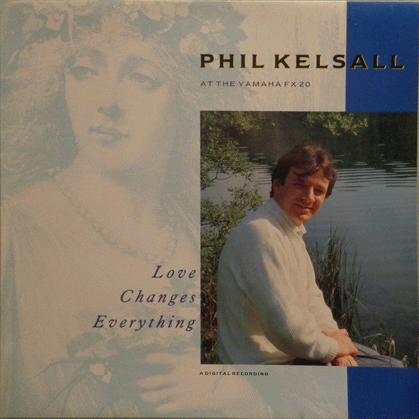 Phil Kelsall : Love Changes Everything (LP)