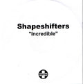 Shapeshifters : Incredible (CDr, Promo)