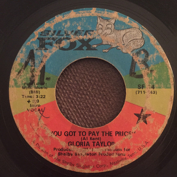 Gloria Taylor : You Got To Pay The Price (7", Styrene)