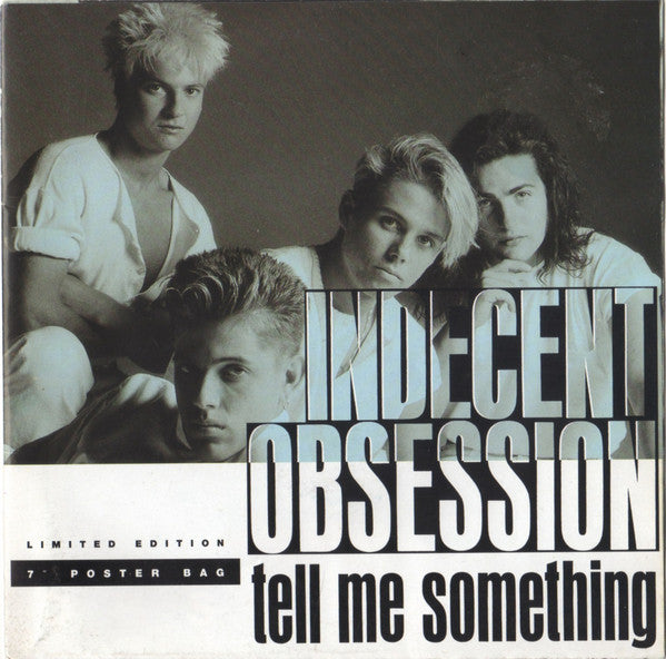 Indecent Obsession : Tell Me Something (7", Single, pos)