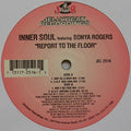 Inner Soul (7) Featuring Sonya Rogers : Report To The Floor (12")