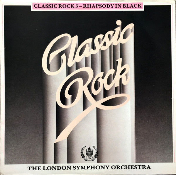 London Symphony Orchestra : Classic Rock 3 - Rhapsody In Black (LP, Album)