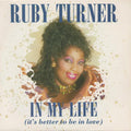 Ruby Turner : In My Life (It's Better To Be In Love) (12")