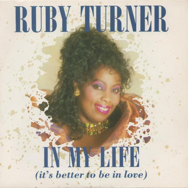Ruby Turner : In My Life (It's Better To Be In Love) (12")