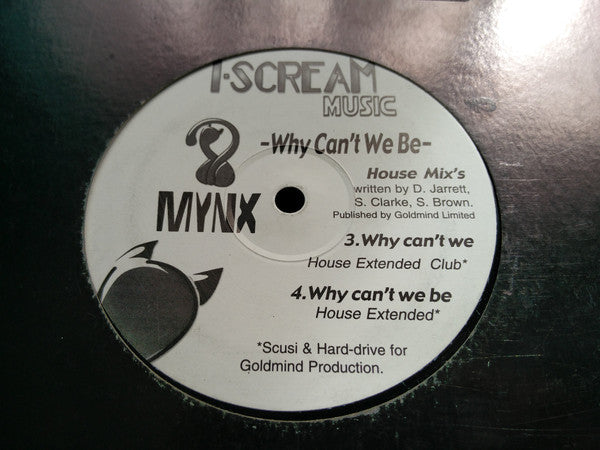 Mynx : Why Can't We Be (12")