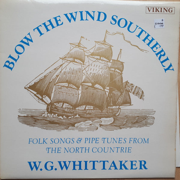 William Gillies Whittaker : Blow The Wind Southerly : Folk Songs & Pipe Tunes From The North Countrie (LP, Album)