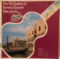 The 50 Guitars Of Tommy Garrett : The 50 Guitars Of Tommy Garrett Take You To Italy (LP, Album, RE)