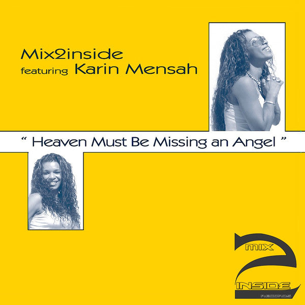 Mix2Inside Feat. Karin Mensah : Heaven Must Be Missing An Angel (12")