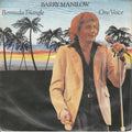 Barry Manilow : Bermuda Triangle / One Voice (7", Single, Sol)