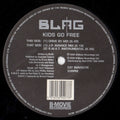 Blag : Kids Go Free (12")