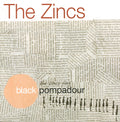 The Zincs : Black Pompadour (CD, Album)
