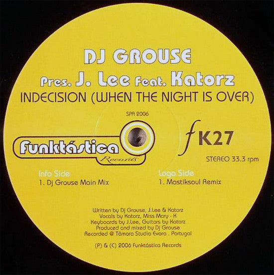 DJ Grouse Pres. J.Lee Feat. Katorz : Indecision (When The Night Is Over) (12")