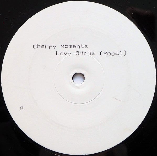 Cherry Moments : Love Burns (12", W/Lbl)