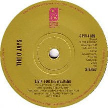 The O'Jays : Livin' For The Weekend (7", Sol)