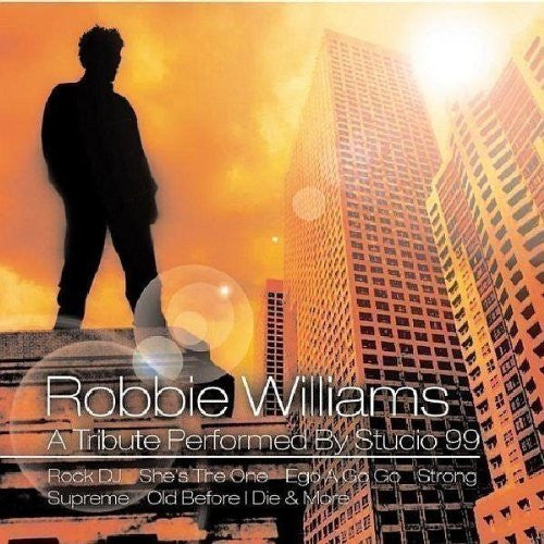 Studio 99 : Robbie Williams: A Tribute Performed By Studio 99 (CD, Album)