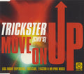 Trickster (CMV's) : Move On Up (CD, Single)