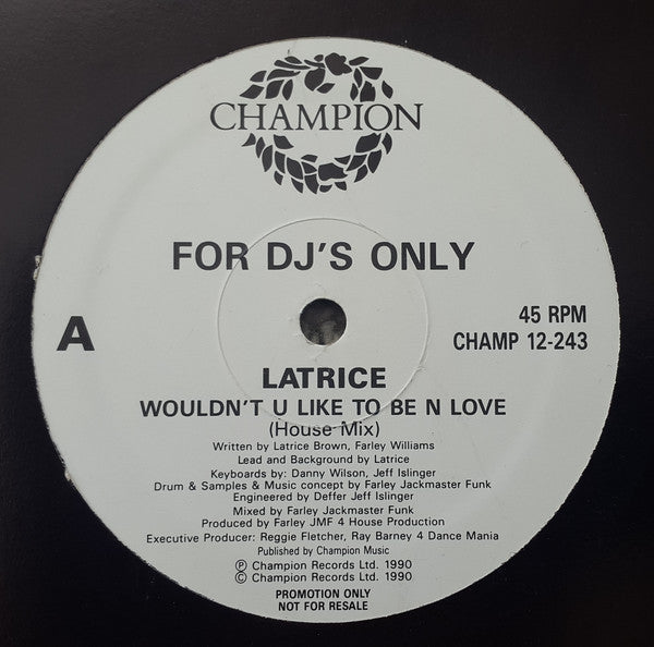 Latrice Brown : Wouldn't You Like To Be In Love (12", Promo)