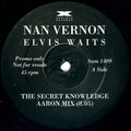 Nan Vernon : Elvis Waits... (Secret Knowledge Remixes) (12", Promo)
