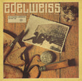 Edelweiss : Bring Me Edelweiss (12")