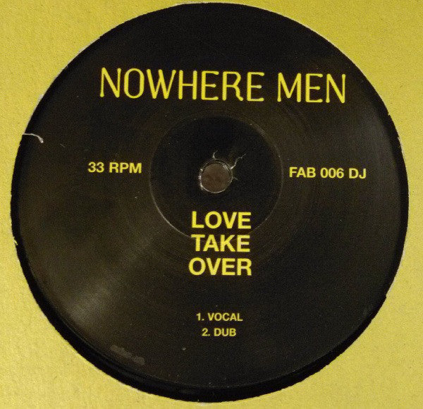Nowhere Men : Love Take Over (12", S/Sided, Promo)