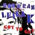 Rob 'N' Raz Featuring Leila K : Got To Get (12", Maxi)