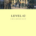 Level 42 : Children Say (7", Single, Sil)