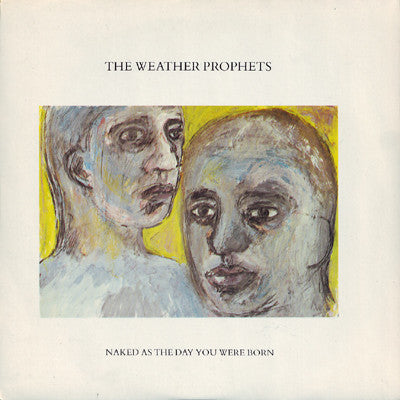 The Weather Prophets : Naked As The Day You Were Born (7", Single)
