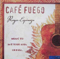 Roger Espinoza : Café  Fuego (CD, Album)