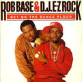 Rob Base & DJ E-Z Rock : Get On The Dance Floor (12")