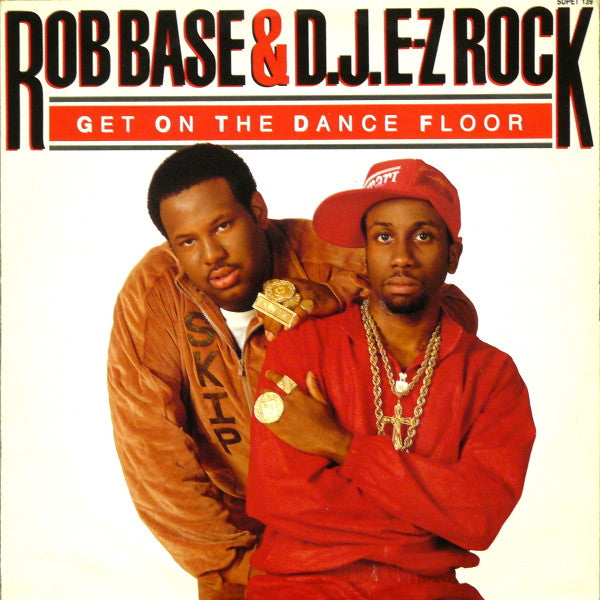 Rob Base & DJ E-Z Rock : Get On The Dance Floor (12")