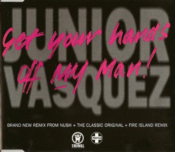 Junior Vasquez : Get Your Hands Off My Man (CD, Single, MCP)