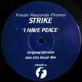 Strike : I Have Peace (12", S/Sided, Promo)