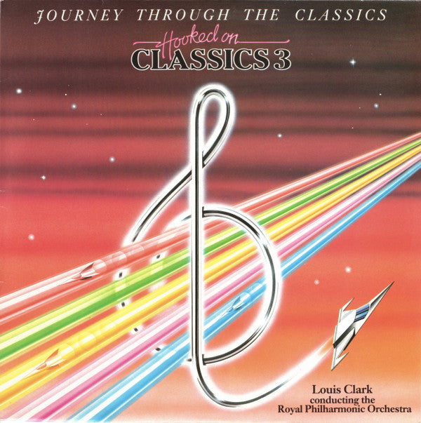 Louis Clark Conducting The Royal Philharmonic Orchestra : Hooked On Classics 3 - Journey Through The Classics (LP, CBS)